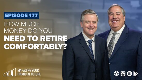 How Much Money Do You Need to Retire Comfortably?- Episode 177