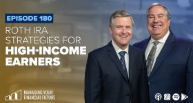 Roth IRA Strategies for High-Income Earners – Episode 180