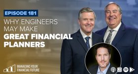 Why Engineers May Make Great Financial Planners – Episode 181
