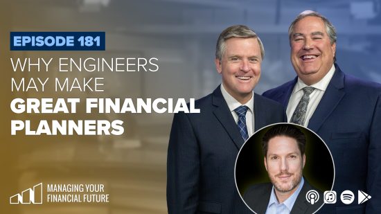 Why Engineers May Make Great Financial Planners – Episode 181