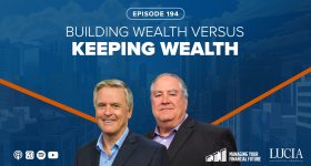 Building Wealth vs. Keeping Wealth – Episode 194